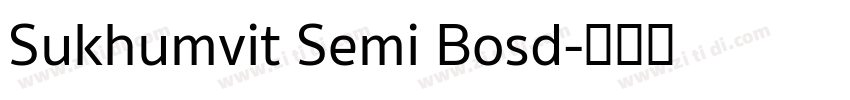 Sukhumvit Semi Bosd字体转换 Sukhumvit Semi Bosd字体转换